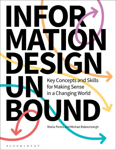 Information Design Unbound: Key Concepts And Skills For Making Sense In A Changing World (PDF/EPUB Version)