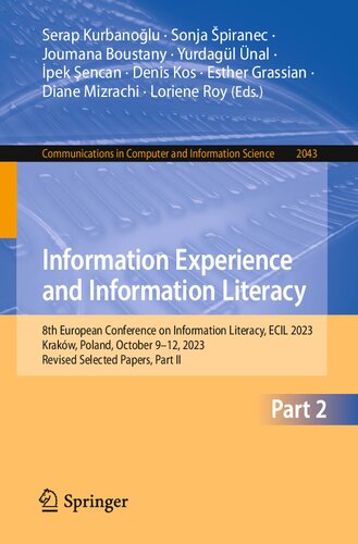 Information Experience and Information Literacy: 8th European Conference on Information Literacy, ECIL 2023, Kraków, Poland, October 9–12, 2023, ... in Computer and Information Science) (PDF/EPUB Version)