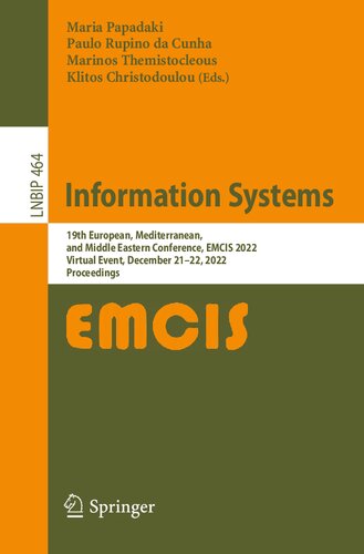 Information Systems: 19th European, Mediterranean, and Middle Eastern Conference, EMCIS 2022, Virtual Event, December 21–22, 2022, Proceedings (PDF/EPUB Version)
