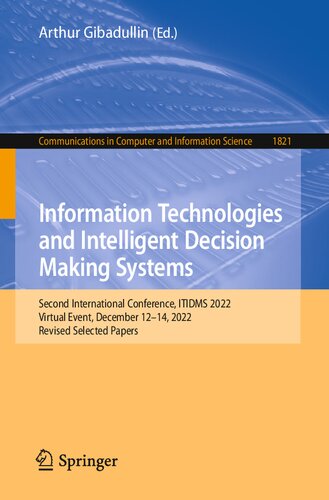 Information Technologies and Intelligent Decision Making Systems: Second International Conference, ITIDMS 2022, Virtual Event, December 12–14, 2022, ... in Computer and Information Science) (PDF/EPUB Version)
