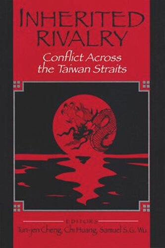 Inherited Rivalry: Conflict Across the Taiwan Straits (PDF/EPUB Version)
