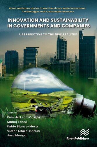 Innovation and Sustainability in Governments and Companies: A Perspective to the New Realities (River Publishers Series in Multi Business Model Innovation, Technologies and Sustainable Business) (PDF/EPUB Version)
