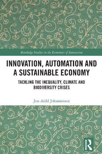 Innovation, Automation and a Sustainable Economy (Routledge Studies in the Economics of Innovation) (PDF/EPUB Version)