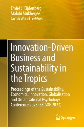 Innovation-Driven Business and Sustainability in the Tropics: Proceedings of the Sustainability, Economics, Innovation, Globalisation and Organisational Psychology Conference 2023 (SEIGOP 2023) (PDF/EPUB Version)
