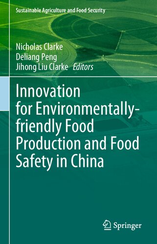 Innovation for Environmentally-friendly Food Production and Food Safety in China (Sustainability Sciences in Asia and Africa) (PDF/EPUB Version)
