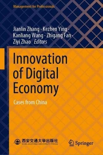 Innovation of Digital Economy: Cases from China (Management for Professionals) (PDF/EPUB Version)
