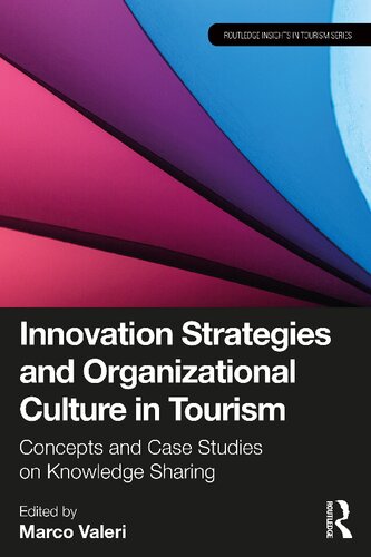 Innovation Strategies and Organizational Culture in Tourism: Concepts and Case Studies on Knowledge Sharing (PDF/EPUB Version)