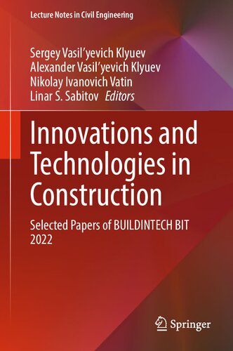 Innovations and Technologies in Construction: Selected Papers of BUILDINTECH BIT 2022 (PDF/EPUB Version)
