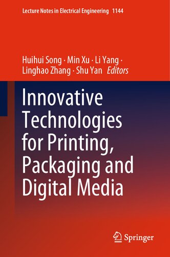 Innovative Technologies for Printing, Packaging and Digital Media (Lecture Notes in Electrical Engineering, 1144) (PDF/EPUB Version)