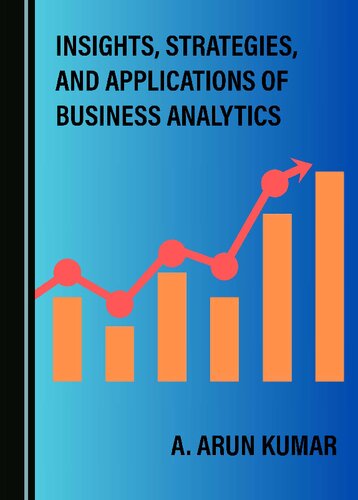 Insights, Strategies, and Applications of Business Analytics (PDF/EPUB Version)
