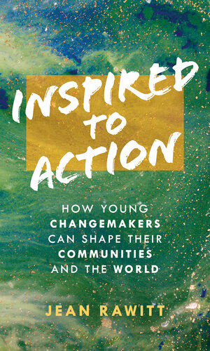 Inspired to Action: How Young Changemakers Can Shape Their Communities and the World (PDF/EPUB Version)
