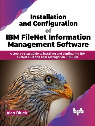 Installation and Configuration of IBM FileNet Information Management Software (PDF/EPUB Version)
