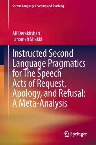 Instructed Second Language Pragmatics for The Speech Acts of Request, Apology, and Refusal: A Meta-Analysis (Second Language Learning and Teaching) (PDF/EPUB Version)
