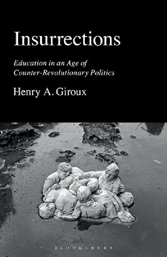 Insurrections: Education in an Age of Counter-Revolutionary Politics (PDF/EPUB Version)
