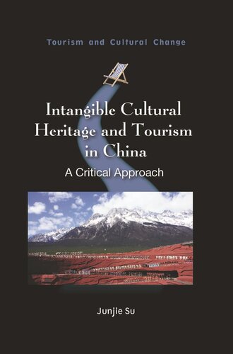Intangible Cultural Heritage and Tourism in China: A Critical Approach (PDF/EPUB Version)
