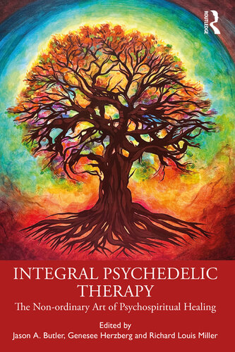 Integral Psychedelic Therapy: The Non-Ordinary Art of Psychospiritual Healing (PDF/EPUB Version)
