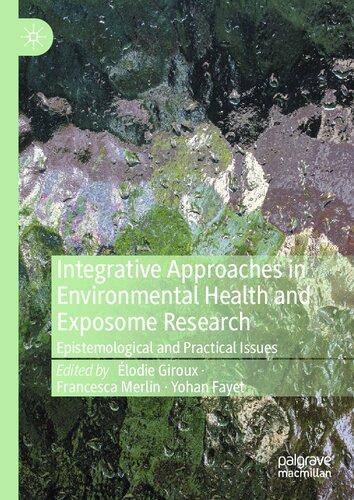 Integrative Approaches in Environmental Health and Exposome Research: Epistemological and Practical Issues (PDF/EPUB Version)
