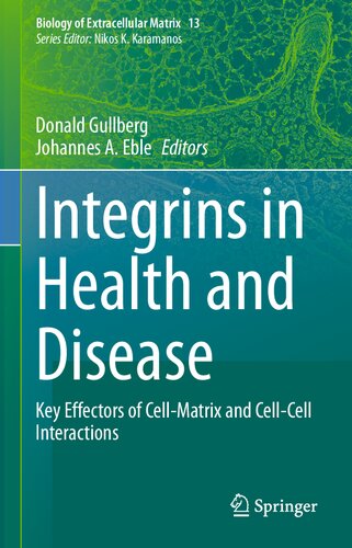 Integrins in Health and Disease: Key Effectors of Cell-Matrix and Cell-Cell Interactions (PDF/EPUB Version)
