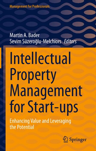 Intellectual Property Management for Start-ups: Enhancing Value and Leveraging the Potential (PDF/EPUB Version)
