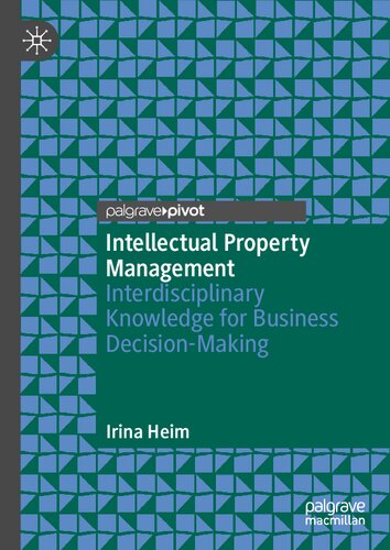 Intellectual Property Management: Interdisciplinary Knowledge for Business Decision-Making (PDF/EPUB Version)
