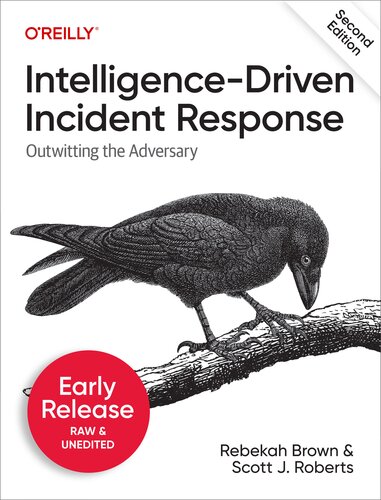 Intelligence-Driven Incident Response, 2nd Edition (5th Early Release) (PDF/EPUB Version)

