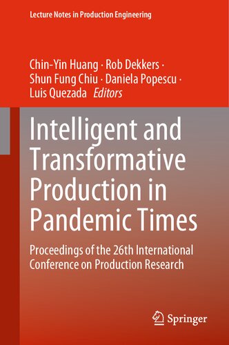 Intelligent and Transformative Production in Pandemic Times: Proceedings of the 26th International Conference on Production Research (PDF/EPUB Version)
