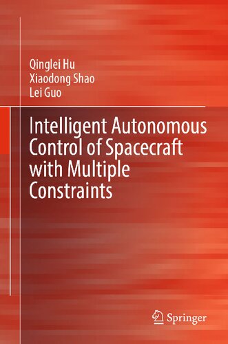 Intelligent Autonomous Control of Spacecraft with Multiple Constraints (PDF/EPUB Version)
