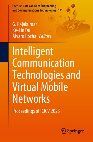 Intelligent Communication Technologies and Virtual Mobile Networks: Proceedings of ICICV 2023 (Lecture Notes on Data Engineering and Communications Technologies, 171) (PDF/EPUB Version)
