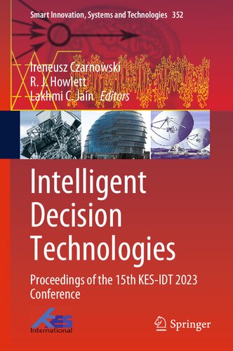 Intelligent Decision Technologies: Proceedings of the 15th KES-IDT 2023 Conference (PDF/EPUB Version)
