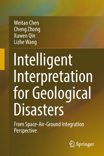 Intelligent Interpretation for Geological Disasters: From Space-Air-Ground Integration Perspective (PDF/EPUB Version)
