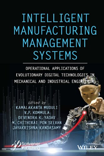 Intelligent Manufacturing Management Systems: Operational Applications of Evolutionary Digital Technologies in Mechanical and Industrial Engineering (PDF/EPUB Version)
