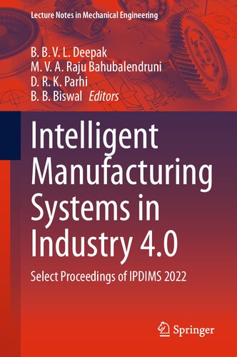 Intelligent Manufacturing Systems in Industry 4.0: Select Proceedings of IPDIMS 2022 (PDF/EPUB Version)
