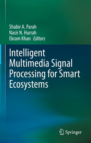 Intelligent Multimedia Signal Processing for Smart Ecosystems (PDF/EPUB Version)
