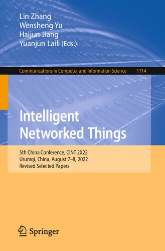 Intelligent Networked Things: 5th China Conference, CINT 2022, Urumqi, China, August 7-8, 2022, Revised Selected Papers (PDF/EPUB Version)
