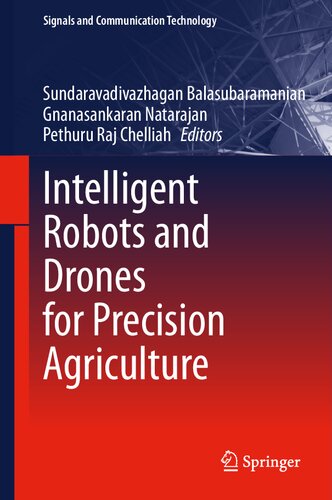 Intelligent Robots and Drones for Precision Agriculture (Signals and Communication Technology) (PDF/EPUB Version)