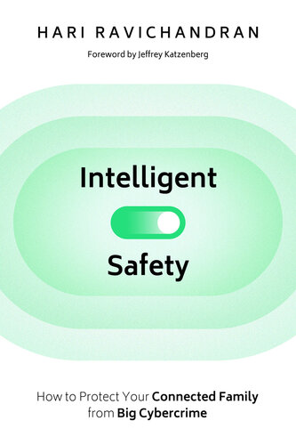 Intelligent Safety: How to Protect Your Connected Family from Big Cybercrime (PDF/EPUB Version)
