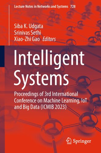 Intelligent Systems: Proceedings of 3rd International Conference on Machine Learning, IoT and Big Data (ICMIB 2023) (Lecture Notes in Networks and Systems, 728) (PDF/EPUB Version)
