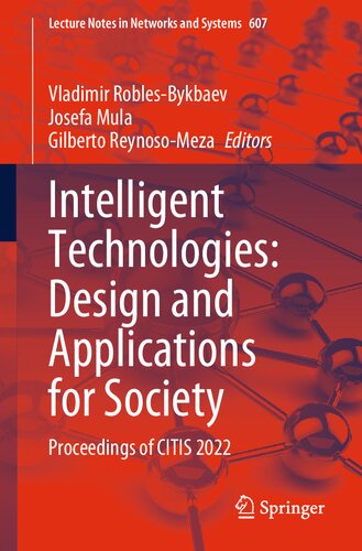 Intelligent Technologies: Design and Applications for Society: Proceedings of CITIS 2022 (PDF/EPUB Version)
