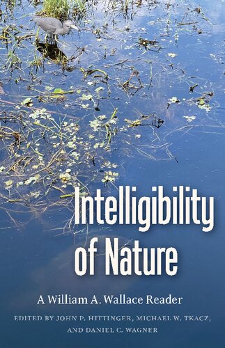 Intelligibility of Nature: A William A. Wallace Reader (PDF/EPUB Version)
