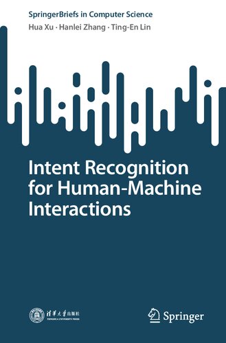Intent Recognition for Human-Machine Interactions (SpringerBriefs in Computer Science) (PDF/EPUB Version)
