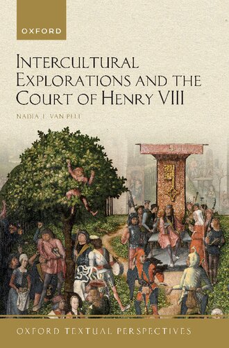 Intercultural Explorations and the Court of Henry VIII (Oxford Textual Perspectives) (PDF/EPUB Version)