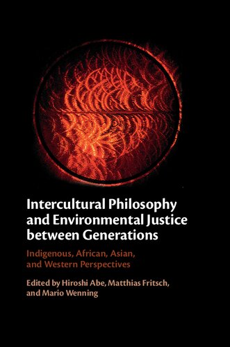 Intercultural Philosophy and Environmental Justice between Generations: Indigenous, African, Asian, and Western Perspectives (PDF/EPUB Version)