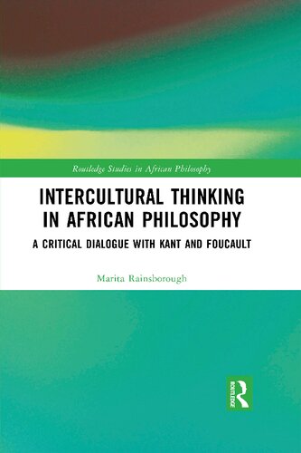 Intercultural Thinking in African Philosophy: A Critical Dialogue with Kant and Foucault (PDF/EPUB Version)