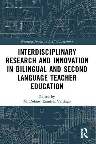 Interdisciplinary Research and Innovation in Bilingual and Second Language Teacher Education (Routledge Studies in Applied Linguistics) (PDF/EPUB Version)