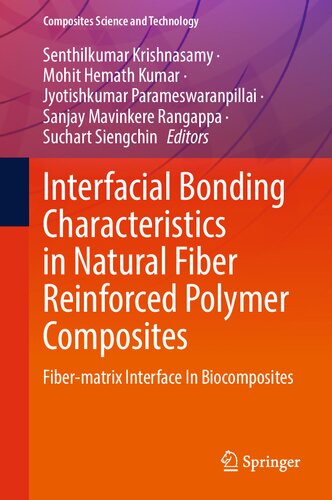 Interfacial Bonding Characteristics in Natural Fiber Reinforced Polymer Composites: Fiber-matrix Interface In Biocomposites (Composites Science and Technology) (PDF/EPUB Version)