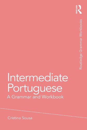 Intermediate Portuguese: A Grammar and Workbook (PDF/EPUB Version)