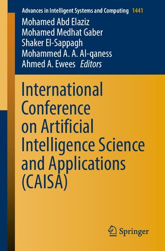International Conference on Artificial Intelligence Science and Applications (CAISA) (Advances in Intelligent Systems and Computing, 1441) (PDF/EPUB Version)
