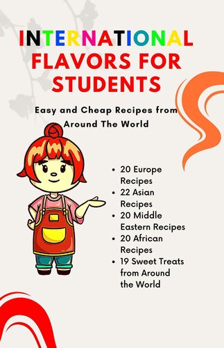 International Flavors for Students: Easy and Cheap Recipes from Around The World (PDF/EPUB Version)
