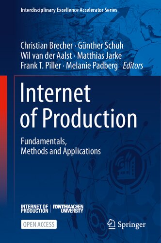 Internet of Production: Fundamentals, Methods and Applications (Interdisciplinary Excellence Accelerator Series) (PDF/EPUB Version)
