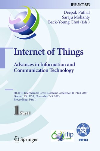Internet of Things. Advances in Information and Communication Technology: 6th IFIP International Cross-Domain Conference, IFIPIoT 2023, Denton, TX, USA, ... and Communication Technology Book 683) (PDF/EPUB Version)
